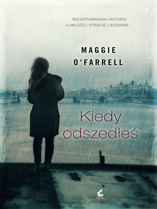 Title details for Kiedy odszedłeś by Maggie O'Farrell - Available